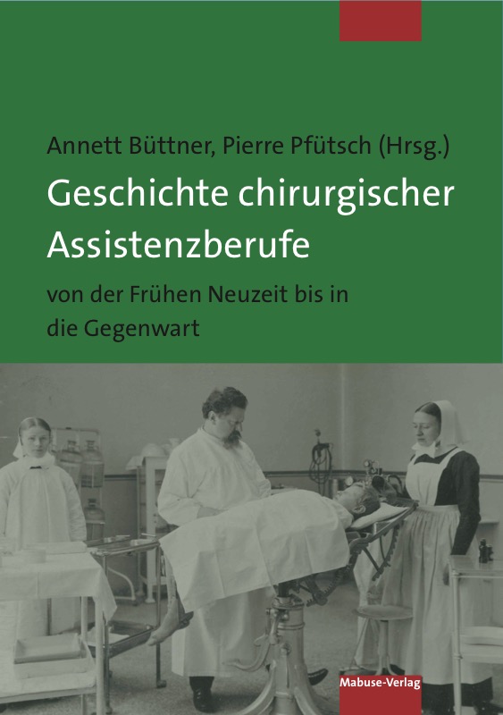 Buchcover: Geschichte chirurgischer Assistenzberufe